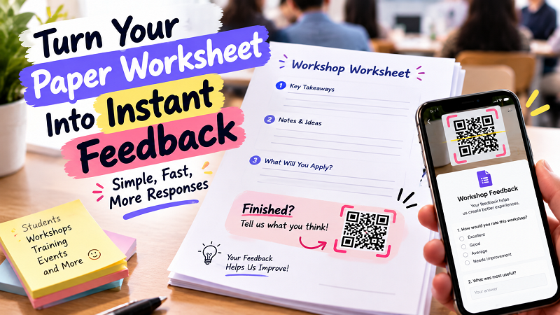 How to Collect Better Feedback From a Paper Worksheet - Linktoqr.org How to Collect Better Feedback From a Paper Worksheet - Linktoqr.org