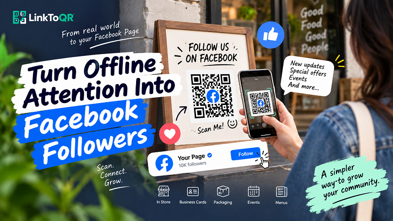 How to Get More Facebook Followers From Offline Traffic - Linktoqr.org